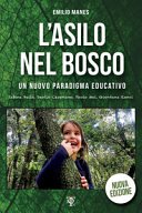 L'asilo nel bosco: Un nuovo paradigma educativo (Bebas)