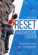 Reset arrampicare leggeri. Scoprire se stessi con l'arrampicata