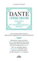 Opere minori: Vita nuova-Rime-De vulgari eloquentia-Ecloge