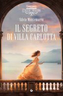 Il segreto di villa Carlotta (Le Ville sul Lago di Como Vol. 1)